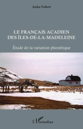Le français acadien des Îles-de-la-Madeleine : étude de la variation phonétique