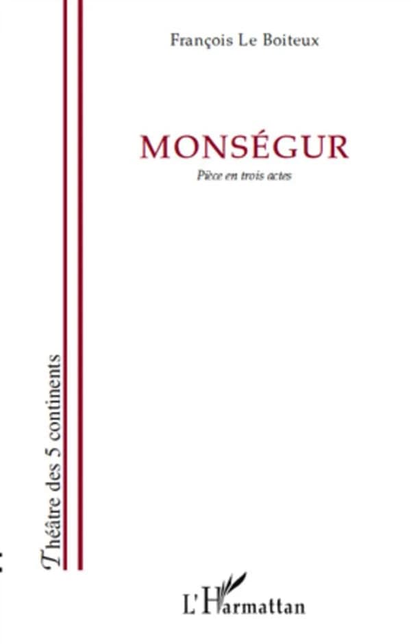 Monségur : pièce en trois actes