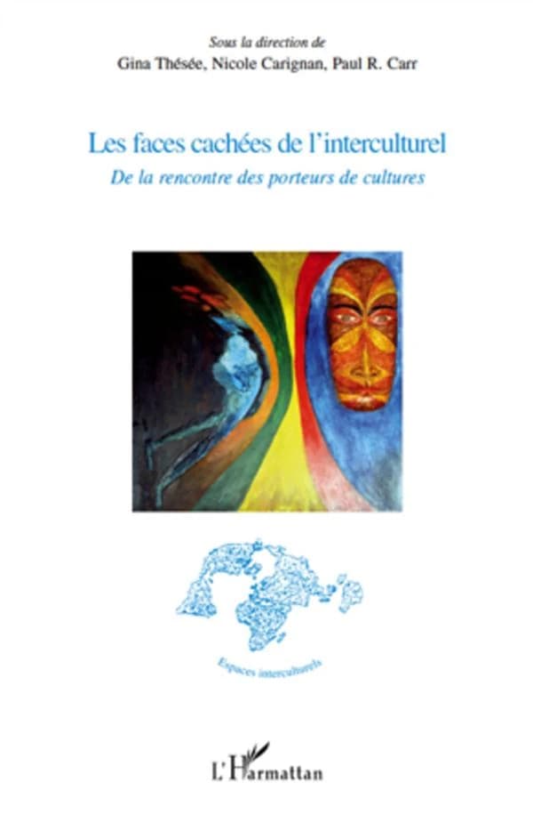 Les faces cachées de l'interculturel : de la rencontre des porteurs de cultures