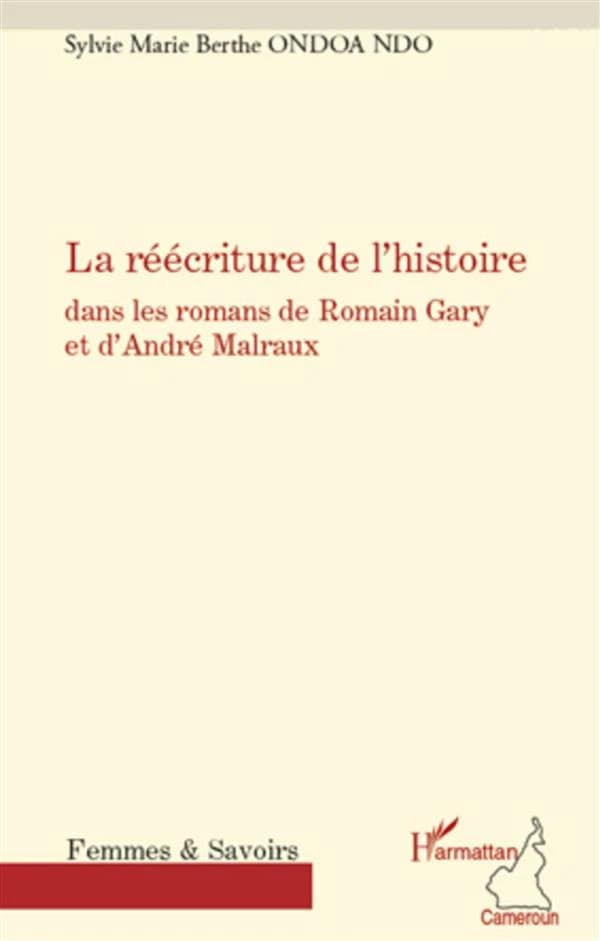 La réécriture de l'histoire dans les romans de Romain Gary et d'André Malraux