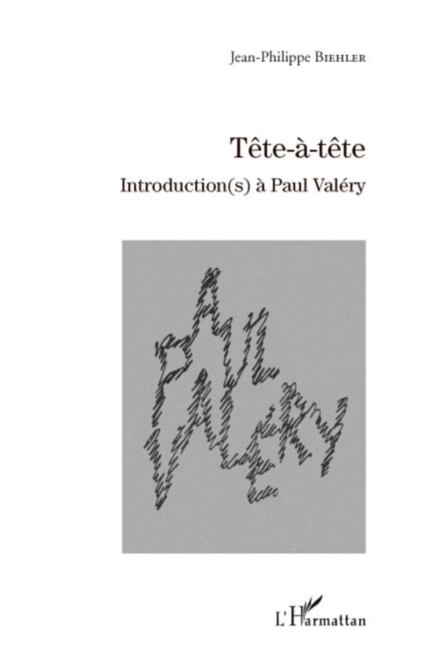 Tête-à-tête : introduction(s) à Paul Valéry