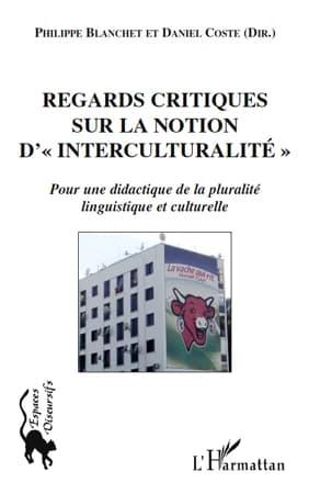 Regards critiques sur la notion d'interculturalité : pour une didactique de la pluralité linguistique et culturelle