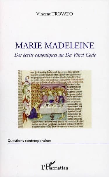 Marie Madeleine : des écrits canoniques au Da Vinci Code
