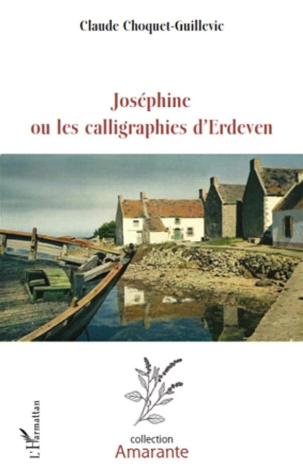 Joséphine ou Les calligraphies d'Erdeven