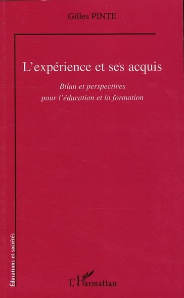 L'expérience et ses acquis : bilan et perspectives pour l'éducation et la formation