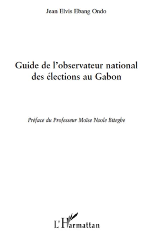 Guide de l'observateur national des élections au Gabon