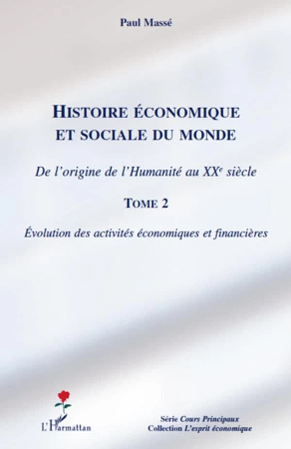 Histoire économique et sociale du monde : Évolution des activités économiques et financières