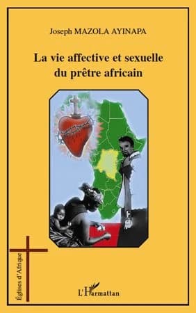 La vie affective et sexuelle du prêtre africain : le cas de la République démocratique du Congo
