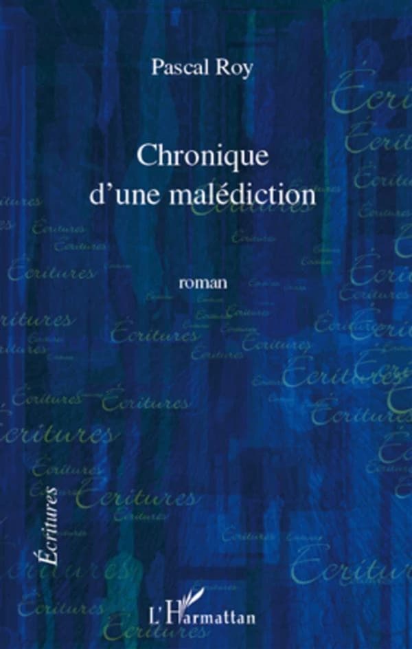 Chronique d'une malédiction : roman