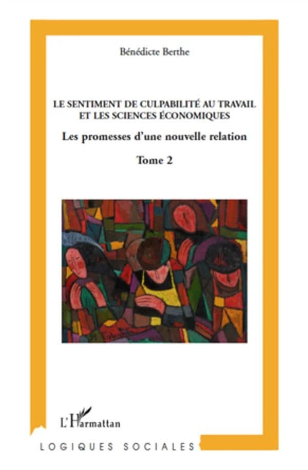 Le sentiment de culpabilité au travail et les sciences économiques : les promesses d'une nouvelle relation