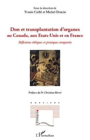 Don et transplantation d'organes au Canada , aux États-Unis et en France : réflexions éthiques et pratiques comparées