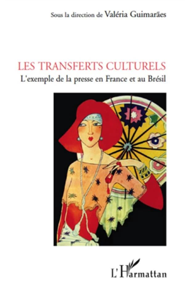 Les transferts culturels : l'exemple de la presse en France et au Brésil