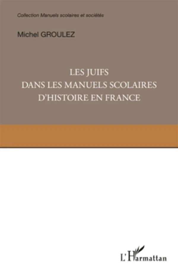 Les Juifs dans les manuels scolaires d'histoire en France : une minorité dans la mémoire nationale