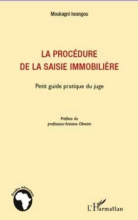 La procédure de la saisie immobilière : petit guide pratique du juge
