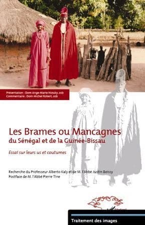 Les Brames ou Mancagnes du Sénégal et de la Guinée-Bissau : essai sur leurs us et coutumes