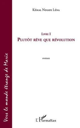 Plutôt rêve que révolution