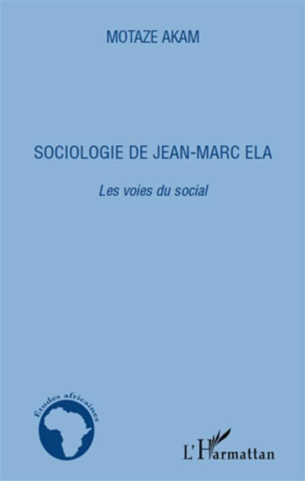 Sociologie de Jean-Marc Ela : les voies du social