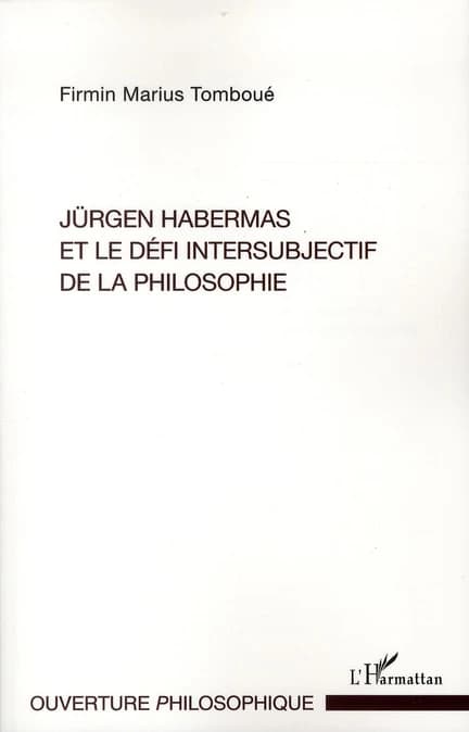 Jürgen Habermas et le défi intersubjectif de la philosophie