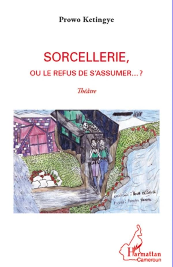Sorcellerie ou Le refus de s'assumer ? : théâtre