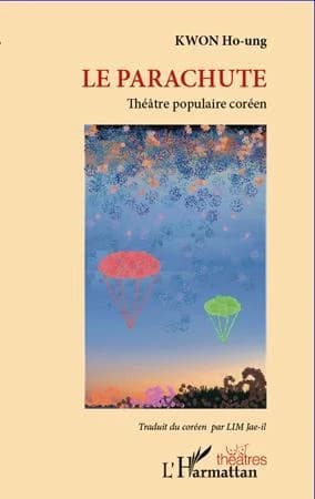 Le parachute : pièce du théâtre populaire coréen