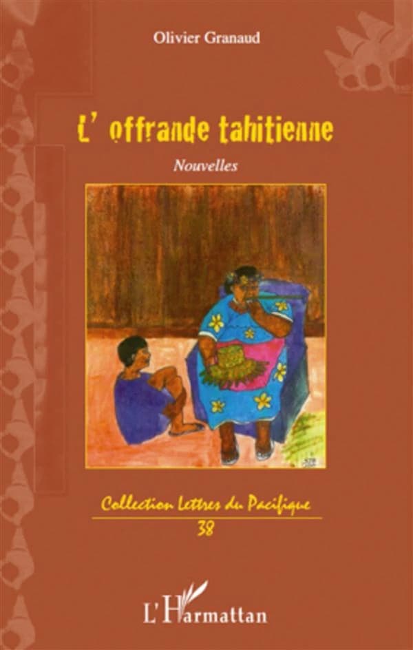 L'offrande tahitienne : nouvelles