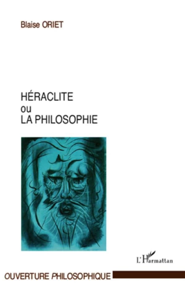 Héraclite ou La philosophie