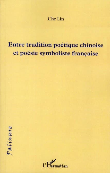 Entre tradition poétique chinoise et poésie symboliste française