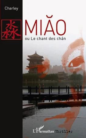 Miăo ou Le chant des chán : roman
