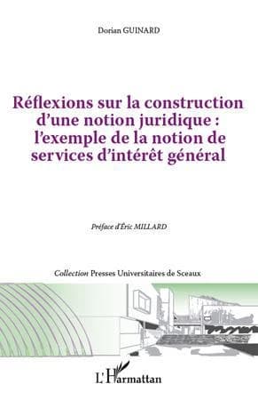 Réflexions sur la construction d'une notion juridique, l'exemple de la notion de services d'intérêt général