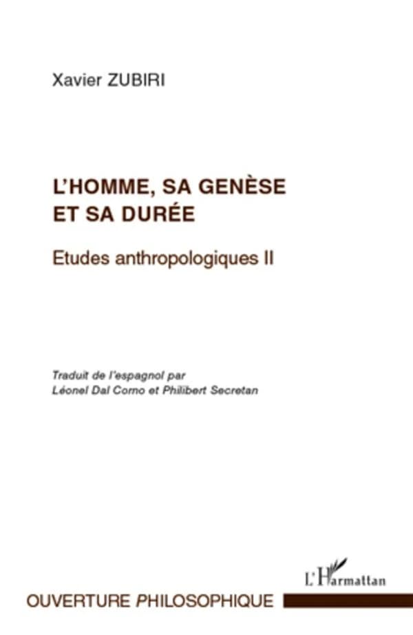 L'HOMME, SA GENÈSE ET SA DURÉE - Etudes anthropologiques II