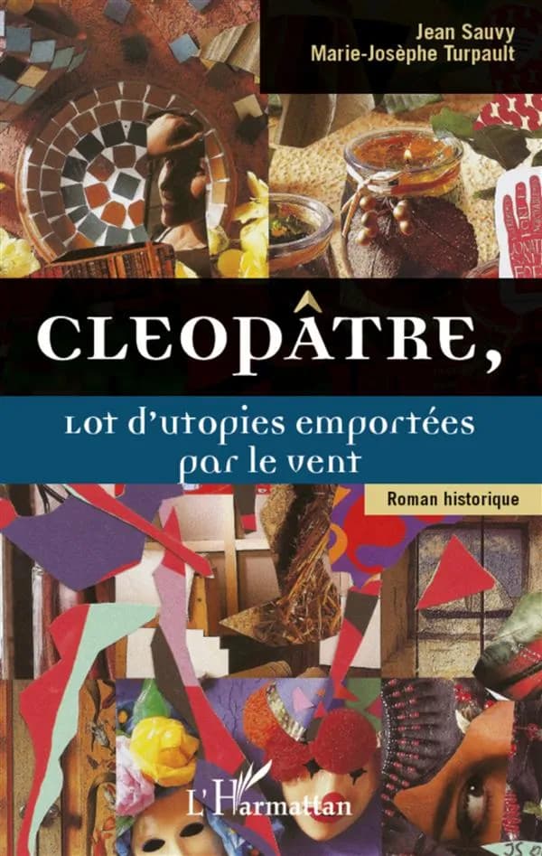 Cleopâtre, lot d'utopies emportées par le vent
