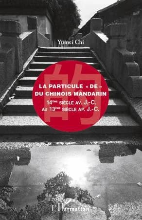 La particule "de" du chinois mandarin : 14ème siècle av. J.-C. au 13ème siècle ap. J.-C.