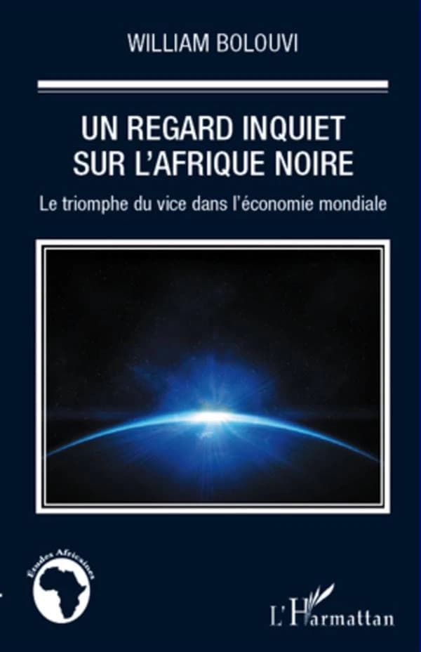 Un regard inquiet sur l'Afrique noire : le triomphe du vice dans l'économie mondiale