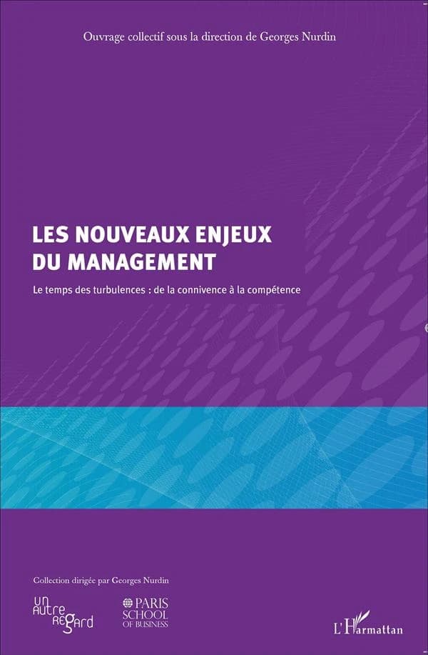 Les nouveaux enjeux du management : le temps des turbulences : de la connivence à la compétence