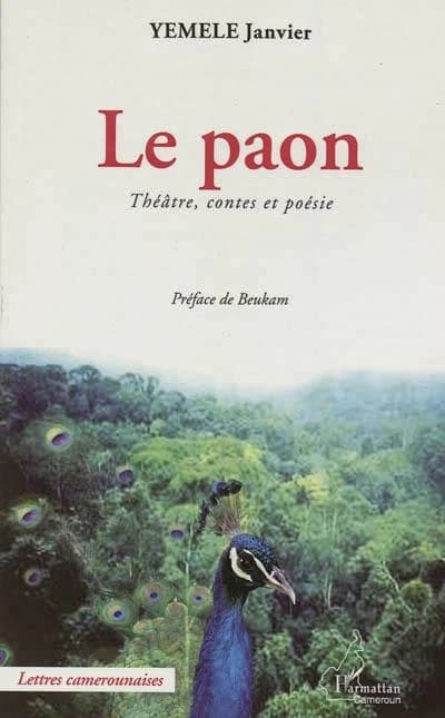 Le paon : théâtre, contes et poésie