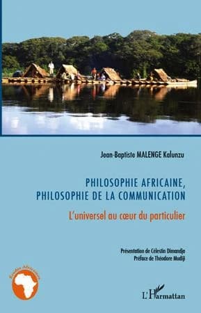 Philosophie africaine, philosophie de la communication : l'universel au coeur du particulier