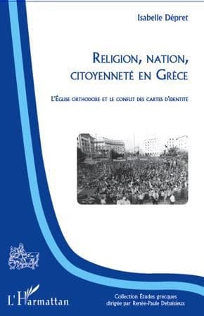 Religion, nation, citoyenneté en Grèce : l'Église orthodoxe et le conflit des cartes d'indentité