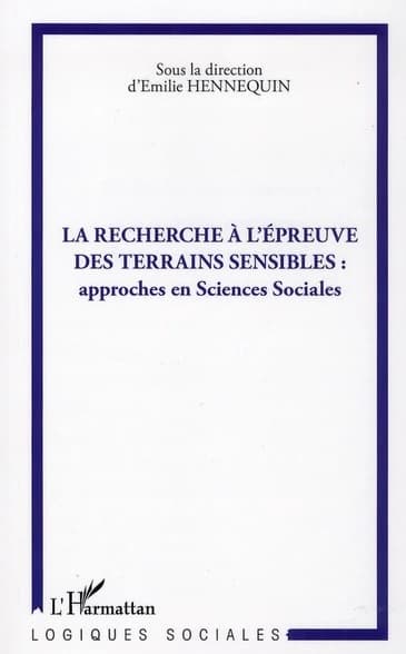 La recherche à l'épreuve des terrains sensibles : approches en sciences sociales