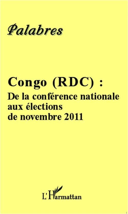 Congo (RDC) ; de la conférence nationale aux élections de novembre 2011