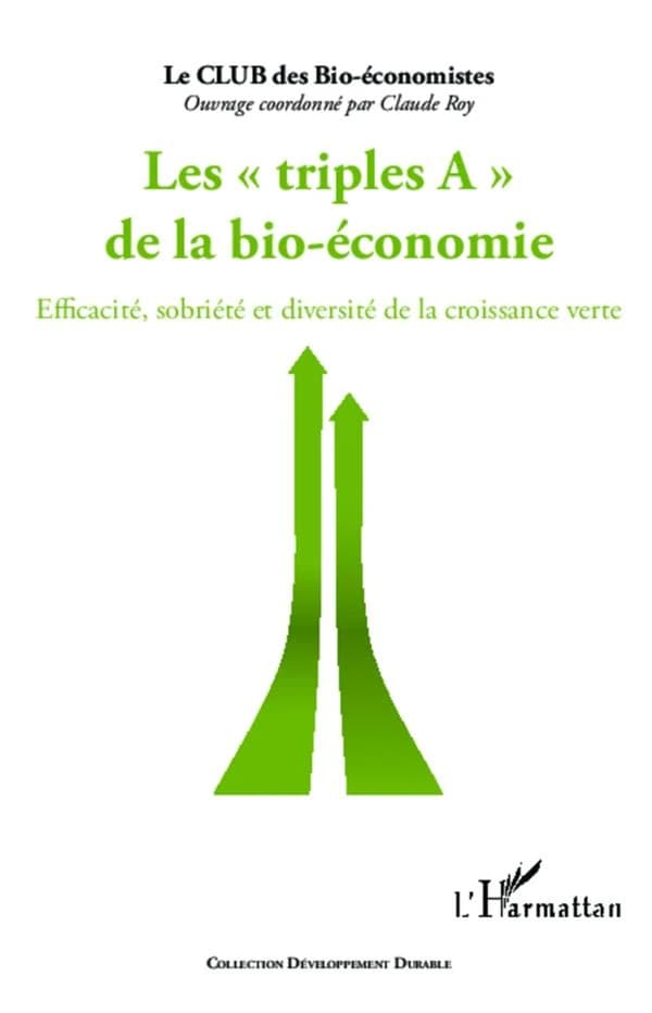 Les "triples A" de la bio-économie : efficacité, sobriété et diversité de la croissance verte