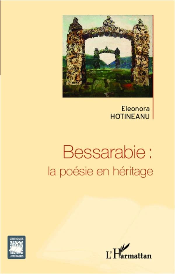 Bessarabie, la poésie en héritage : voyage au pays du temps recomposé
