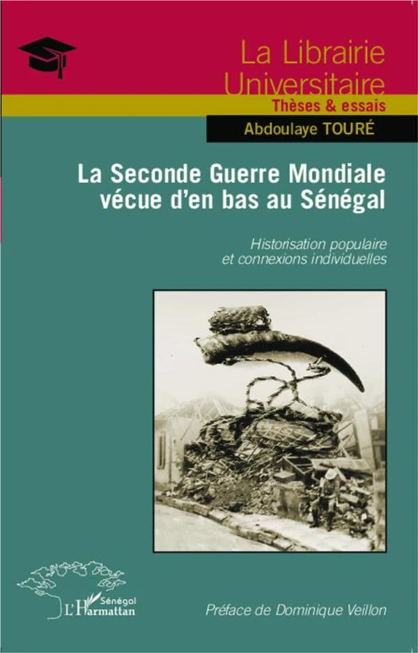 La Seconde guerre mondiale vécue d'en bas au Sénégal : historisation populaire et connexions individuelles