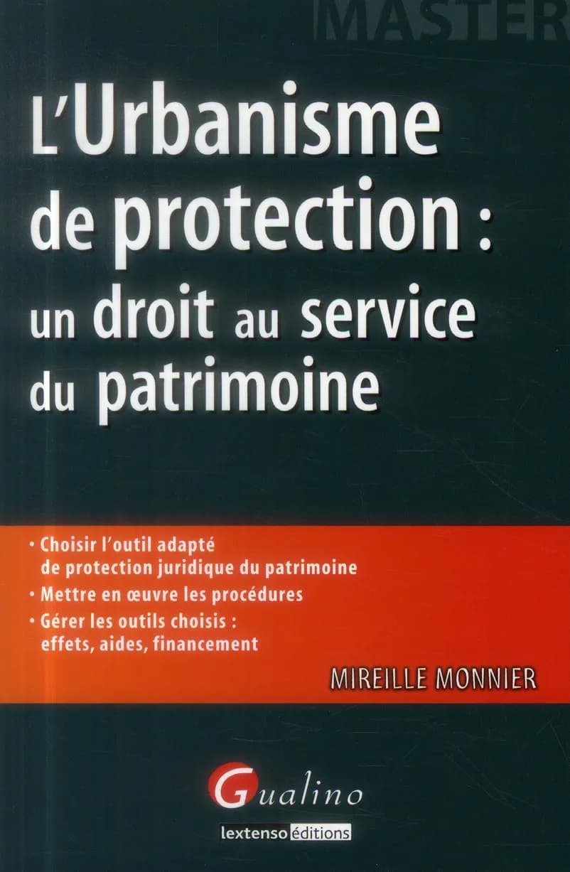 L'urbanisme de protection : un droit au service du patrimoine