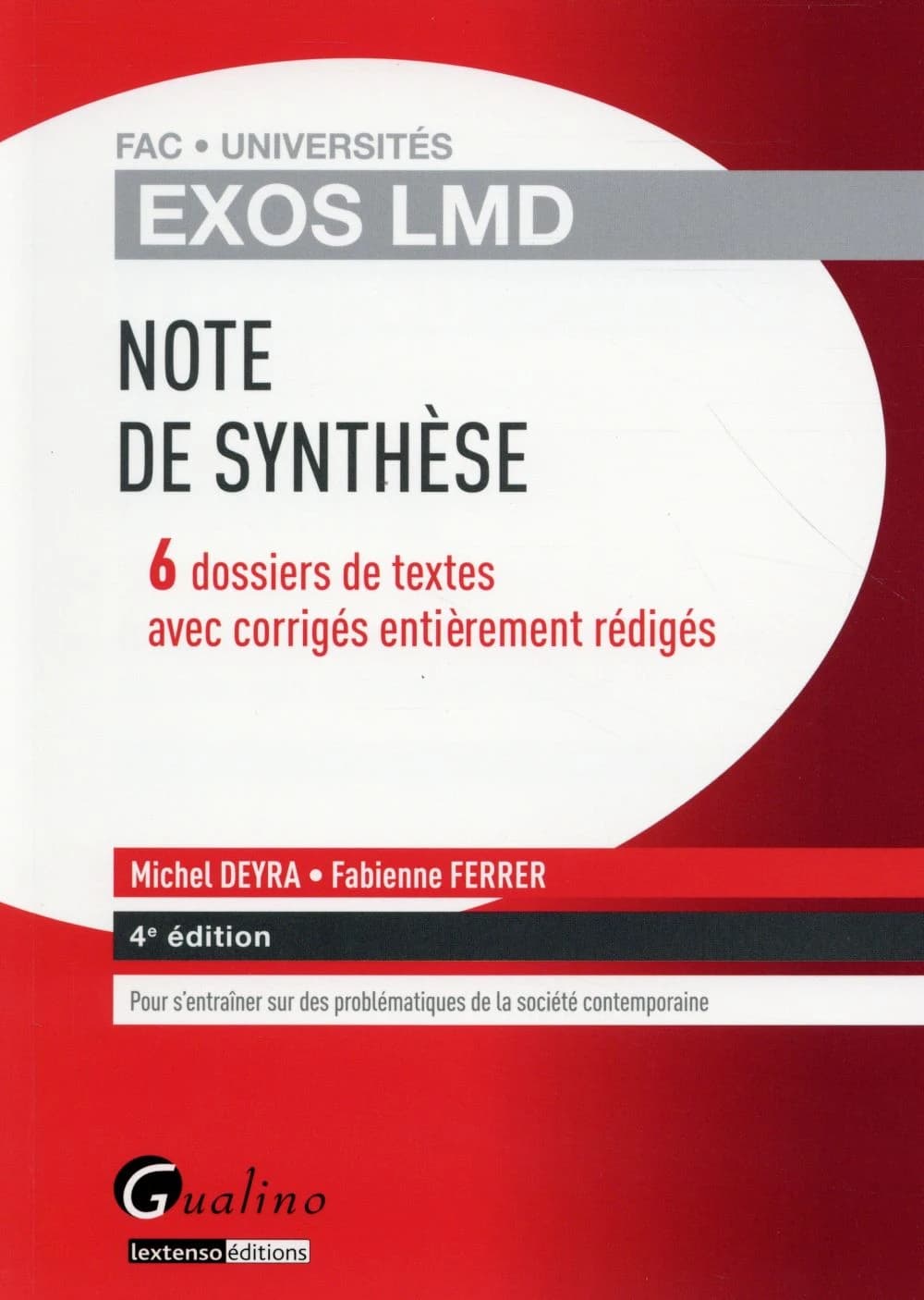 Note de synthèse : 6 dossiers de textes avec corrigés entièrement rédigés (4e éd.) Michel Deyra, Fabienne Ferrer