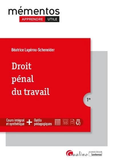 Droit pénal du travail : cours intégral et synthétique, outils pédagogiques