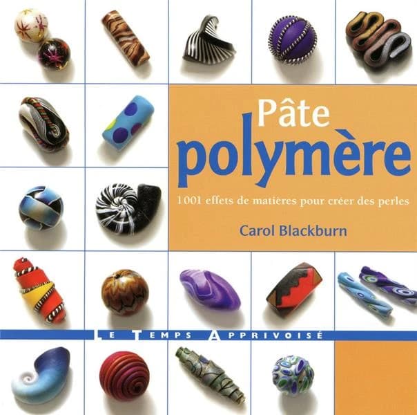 Pâte polymère ; 1001 effets de matières pour créer des perles