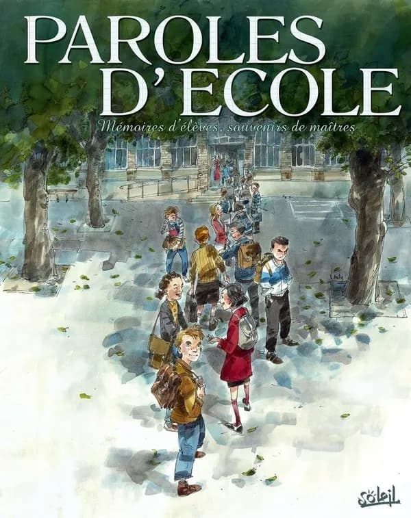 Paroles d'École: Mémoire d'élèves, souvenirs de Maîtres (Paroles d'École, 0) (French Edition)