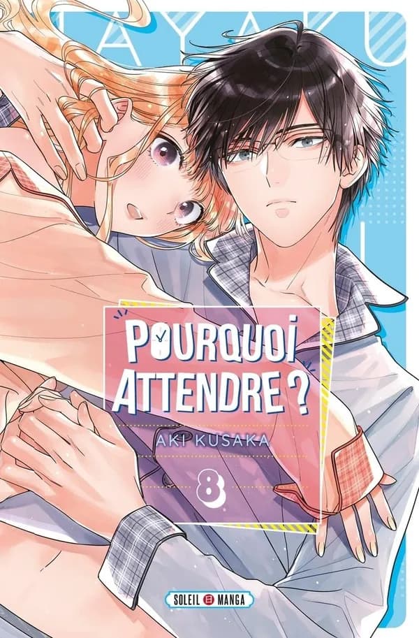 Pourquoi attendre ?. 8