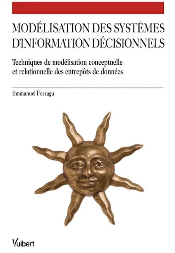 Modélisation des systèmes d'information décisionnels : techniques de modélisation conceptuelle et relationnelle des entrepôts de données