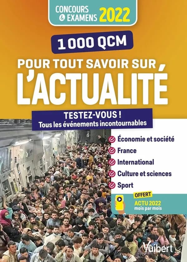 1000 QCM pour tout savoir sur l'actualité : testez-vous ! Tous les événements incontournables : concours et examens 2022